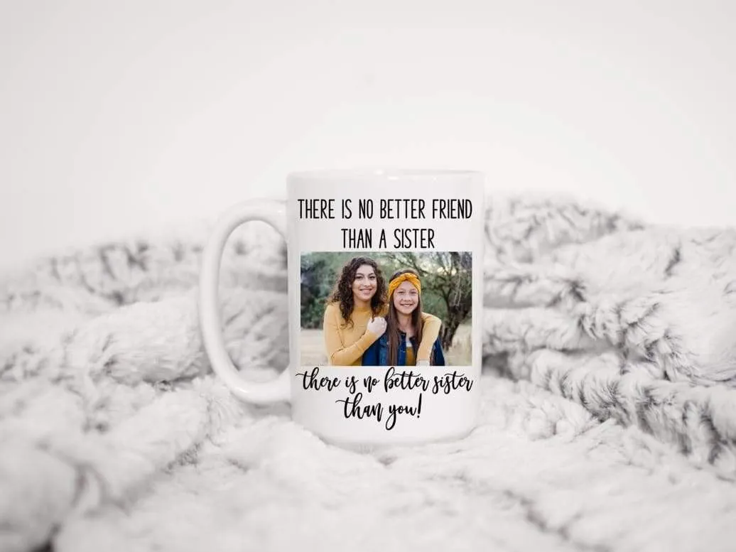 Coffee Mug personalized with a photo of you and sister with quote