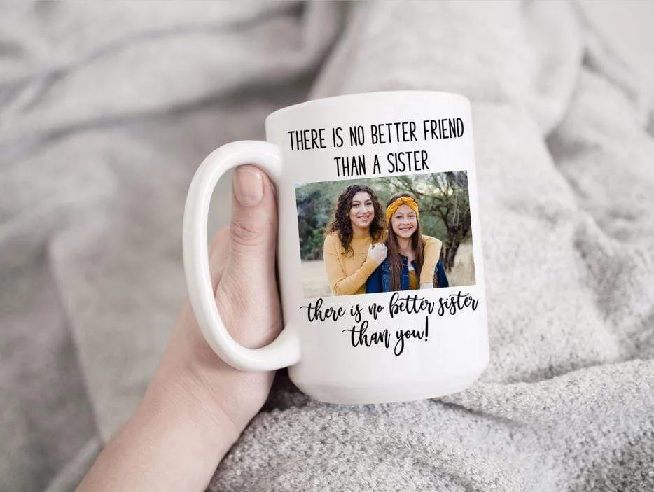 Coffee Mug personalized with a photo of you and sister with quote