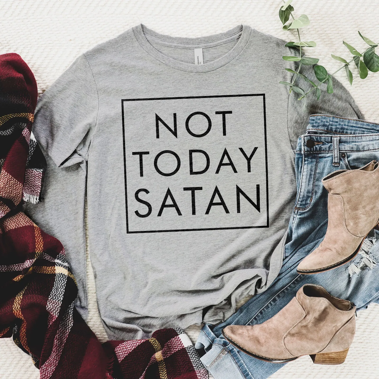 Not Today Satan Long Sleeve